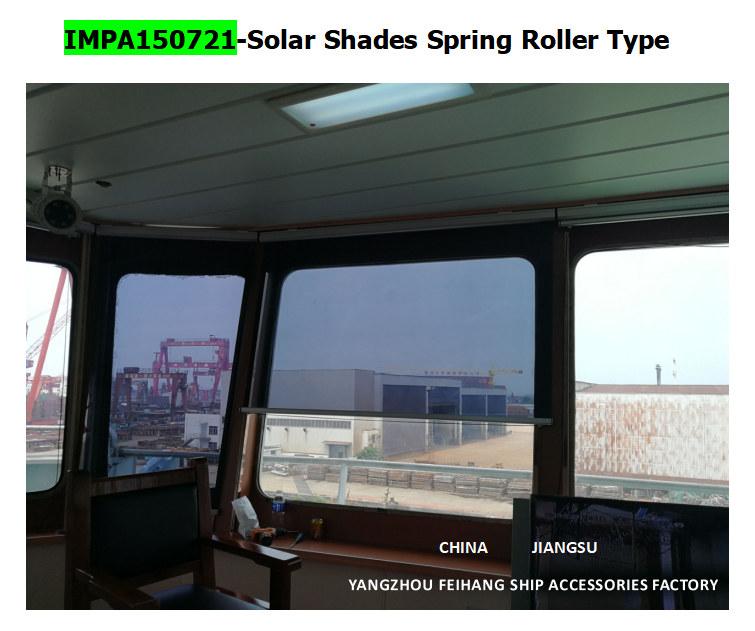IMPA 150721 Solar blinds or window shades for any type of marine vessel Frame Material Alum-Alloy Films Color  GOLD,SILVER,GREY,BRONZE
