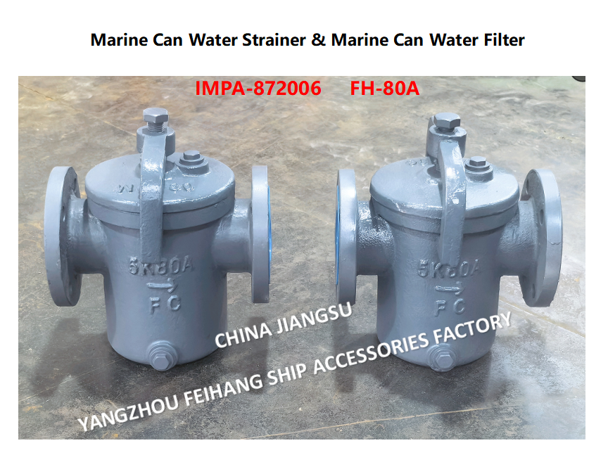 IMPA872006 FH-5K-80A Can Water Strainer JIS F7121 & Can Water Filter FH-5K-80A Describe：FACE TO FACE-270MM,FLANG OD-180MM,PCD-145MM,BOLT-4*19MM